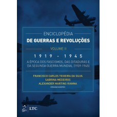 Enciclopédia de Guerras e Revoluções - 1919 - 1945 - Vol. II Enciclopédia de Guerras e Revoluções - 1919 - 1945 - Vol. II