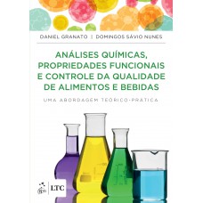Análises Químicas, Propriedades Funcionais e Controle da Qualidade de Alimentos e Bebidas Análises Químicas, Propriedades Funcionais e Controle da Qualidade de Alimentos e Bebidas
