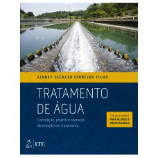 Tratamento de Água - Concepção, Projeto e Operação de Estações de Tratamento Tratamento de Água - Concepção, Projeto e Operação de Estações de Tratamento