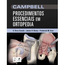 CAMPBELL Procedimentos Essenciais em Ortopedia CAMPBELL Procedimentos Essenciais em Ortopedia