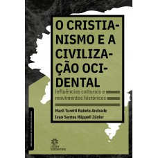 O cristianismo e a civilização ocidental: O cristianismo e a civilização ocidental: