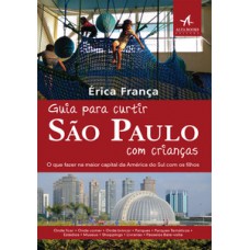 Guia Para Curtir São Paulo Com Crianças Guia Para Curtir São Paulo Com Crianças