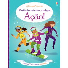 Vestindo minhas amigas: Ação!
