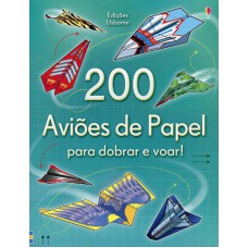 200 aviões de papel para dobrar e voar! 200 aviões de papel para dobrar e voar!