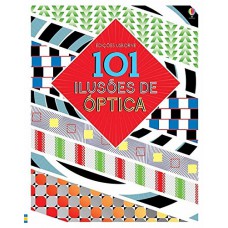 101 ilusões de óptica 101 ilusões de óptica