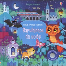 Barulhinhos Da Noite: Toque, Brinque E Escute!
