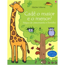 Cadê o maior e o menor? : Régua de crescimento Cadê o maior e o menor? : Régua de crescimento