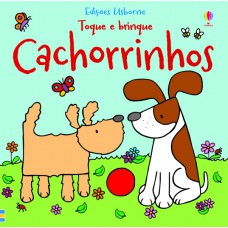 Cachorrinhos : Toque e brinque Cachorrinhos : Toque e brinque
