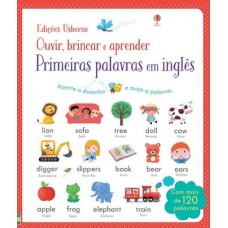 Primeiras palavras em inglês : Ouvir, brincar e aprender Primeiras palavras em inglês : Ouvir, brincar e aprender