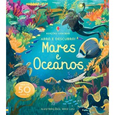 Mares E Oceanos: Abra E Descubra!