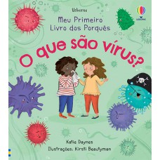 O Que Sao Virus? Meu Primeiro Livro Dos