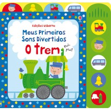 O trem : Meus primeiros sons divertidos