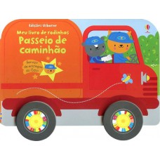Passeio de caminhão : Meu livro de rodinhas Passeio de caminhão : Meu livro de rodinhas