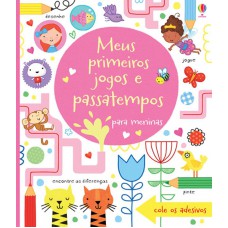 Meus primeiros jogos e passatempos : Meninas