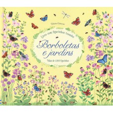 Borboletas e jardins : Livro com figurinhas transfer Borboletas e jardins : Livro com figurinhas transfer