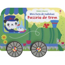 Passeio de trem : Meu livro de rodinhas Passeio de trem : Meu livro de rodinhas