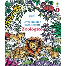 Zoológico: Livro Mágico Para Colorir Zoológico: Livro Mágico Para Colorir