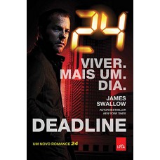 24 Viver Mais Um Dia. Deadline 24 Viver Mais Um Dia. Deadline