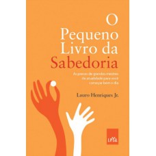 O pequeno livro da sabedoria O pequeno livro da sabedoria