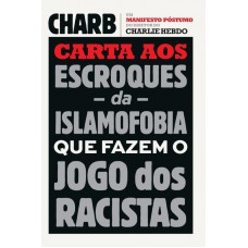 Carta aos escroques da islamofobia que fazem o jogo dos racistas Carta aos escroques da islamofobia que fazem o jogo dos racistas