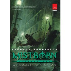 Mistborn Segunda Era - As sombras de si mesmo Mistborn Segunda Era - As sombras de si mesmo