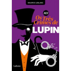 813 Os Três crimes de Arsène Lupin 813 Os Três crimes de Arsène Lupin