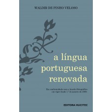 A Língua Portuguesa Renovada A Língua Portuguesa Renovada