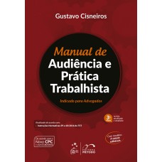Manual de Audiência e Prática Trabalhista Manual de Audiência e Prática Trabalhista