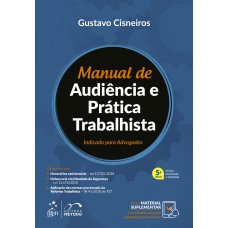 Manual de Audiência e Prática Trabalhista Manual de Audiência e Prática Trabalhista