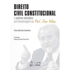 Direito Civil Constitucional e outros Estudos em Homenagem ao Prof. Zeno Veloso Direito Civil Constitucional e outros Estudos em Homenagem ao Prof. Zeno Veloso