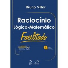 Raciocínio Lógico-Matemático Facilitado - 5ª Edição 2019