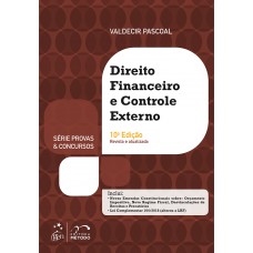 Série Provas ''||chr(38)||'' Concursos - Direito Financeiro e Controle Externo - 10ª Edição 2019