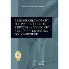 Col. Prof.Rubens Limongi França-Resp.Civil dos Prestadores Serviços CC CDC Vol. 12 - 1ª Edição 2013