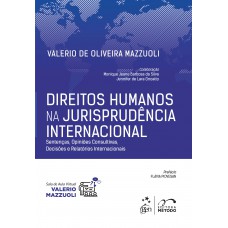 Direitos Humanos na Jurisprudência Internacional - 1ª Edição 2019 Direitos Humanos na Jurisprudência Internacional - 1ª Edição 2019