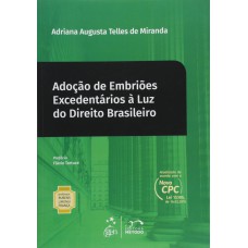 Col.Rubens Limongi-Adoção de Embriões Excedentários à Luz Direito Brasileiro Vol. 15- 1ª Edição 2016