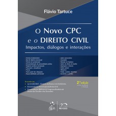 O Novo CPC e o Direito Civil - Impactos, Diálogos e Interações - 2ª Edição 2016