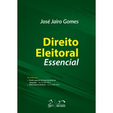 Direito Eleitoral Essencial - 1ª Edição 2018
