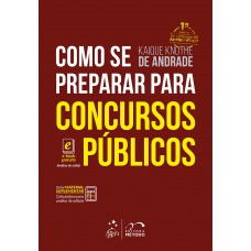 Como se Preparar para Concursos Públicos - 1ª Edição 2017