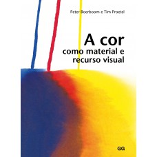 A cor como material e recurso visual A cor como material e recurso visual