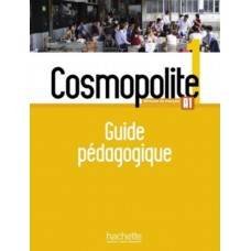 Cosmopolite 1 - guide pedagogique (a1) Cosmopolite 1 - guide pedagogique (a1)