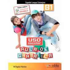 Uso escolar b1 aula de gramatica - libro del alumno Uso escolar b1 aula de gramatica - libro del alumno