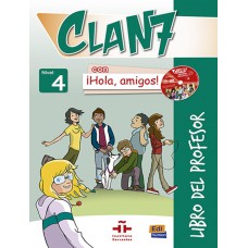 Clan 7 con hola, amigos! 4 libro del profesor Clan 7 con hola, amigos! 4 libro del profesor