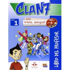 Clan 7 con hola, amigos! 1 libro del profesor Clan 7 con hola, amigos! 1 libro del profesor