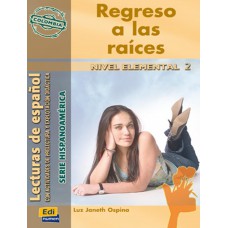 Regreso a las raices - nivel elemental 2 Regreso a las raices - nivel elemental 2