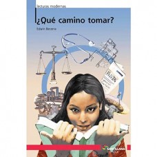 Qué Camino Tomar? Qué Camino Tomar?