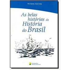 As belas histórias da história do Brasil