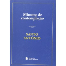 Minutos de contemplação - Santo Antonio Minutos de contemplação - Santo Antonio