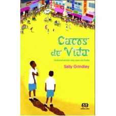 Cacos de vida - Sobrevivendo nas ruas da Índia Cacos de vida - Sobrevivendo nas ruas da Índia