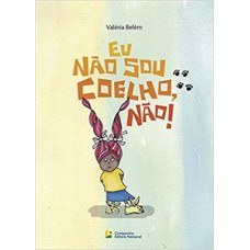 Eu não sou coelho, não!