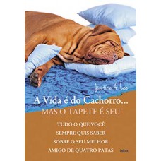 A vida é do cachorro... Mas o tapete é seu